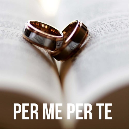 Per Me Per Te