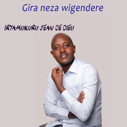 Gira Neza Wigendere