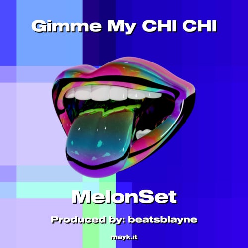 Gimme My CHI CHI