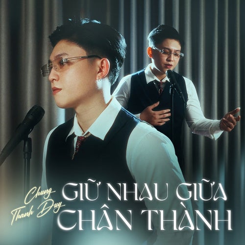Giữ Nhau Giữa Chân Thành