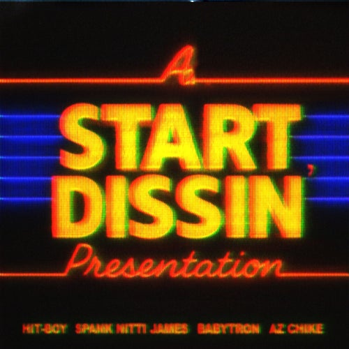 Start Dissin'