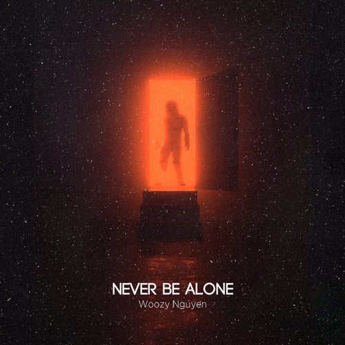 Never Be Alone