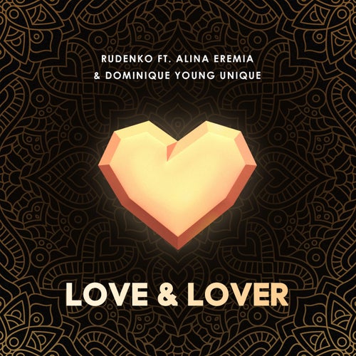 Love & Lover (feat. Alina Eremia & Dominique Young Unique)