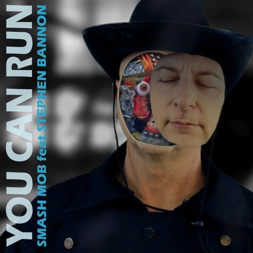 You Can Run (feat. Stephen Bannon)