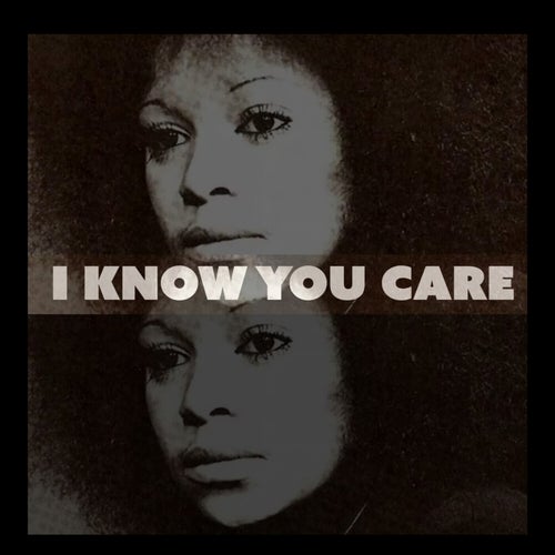 I Know You Care / It's Your Love