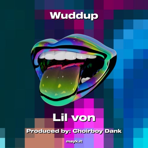 Wuddup