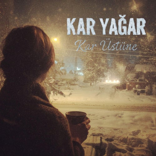 Kar Yağar Kar Üstüne