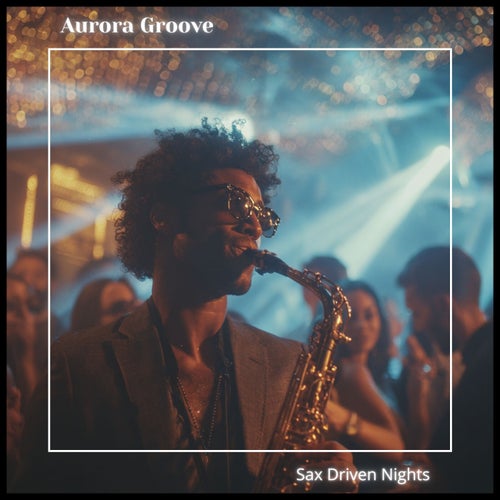 Sax Driven Nights