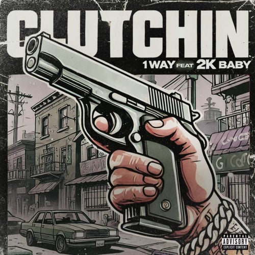 Clutchin (feat. 2KBABY)