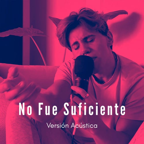 No Fue Suficiente (Acústico)
