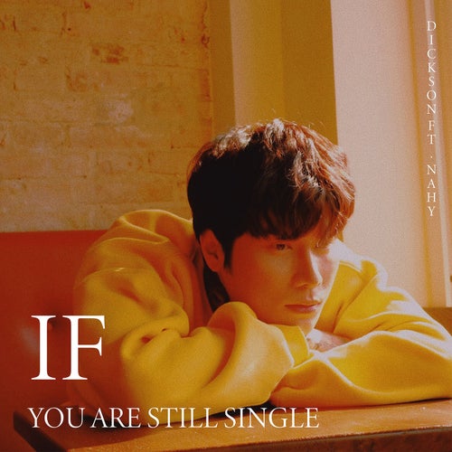 Nếu Em Còn Độc Thân (If You Are Still Single) [feat. Nahy]