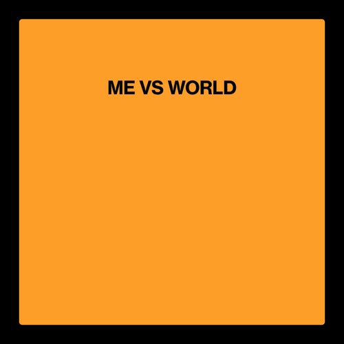 Me Vs World