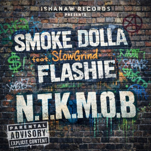 N.T.K.M.O.B (feat. SlowGrind Flashie)