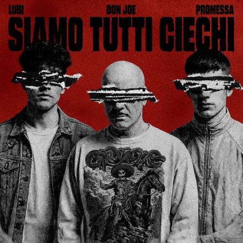 SIAMO TUTTI CIECHI (feat. Lubi, Promessa)