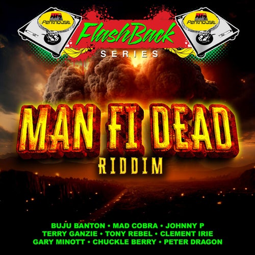 Penthouse Flashback Series: Man Fi Dead Riddim