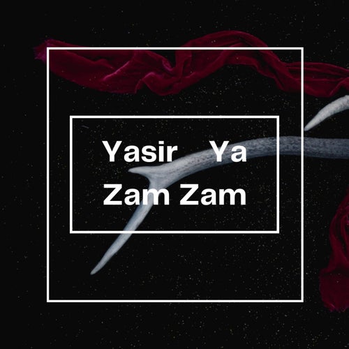 Ya Zam Zam