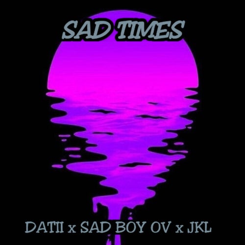 Sad Times
