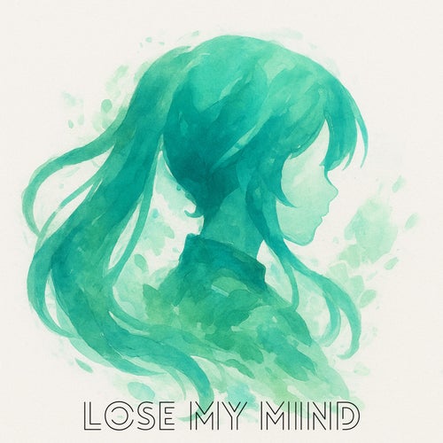Lose My Mind
