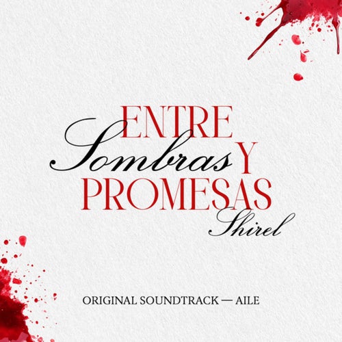 Entre Sombras Y Promesas (Banda Sonora de la serie "AILE")