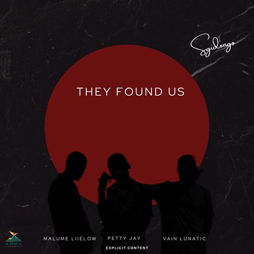 They Found US (Sgidongo)