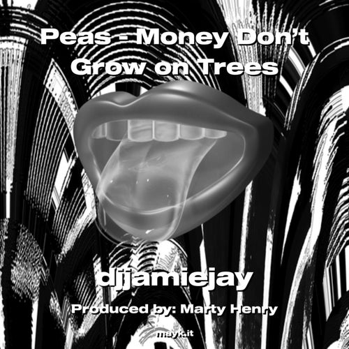 Peas - Money Don’t Grow on Trees