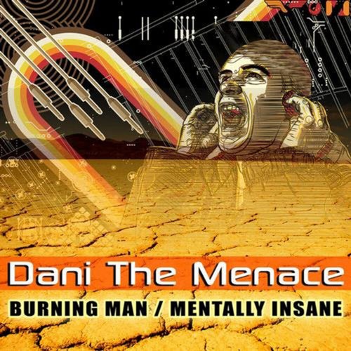 Burning Man / Mentally Insane