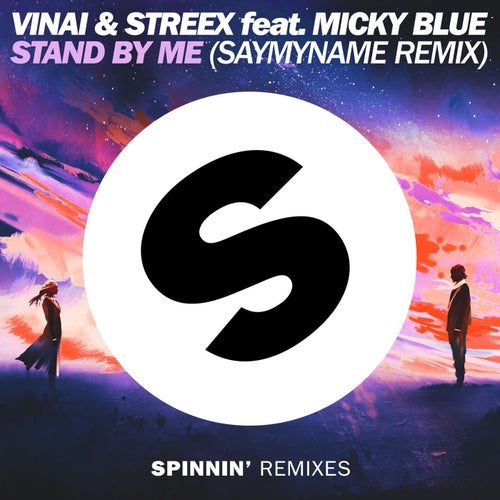 Stand By Me (feat. Micky Blue) (SAYMYNAME Remix)