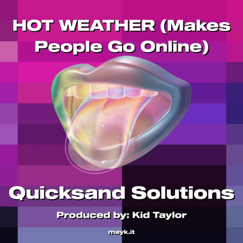 HOT WEATHER (Makes People Go Online)
