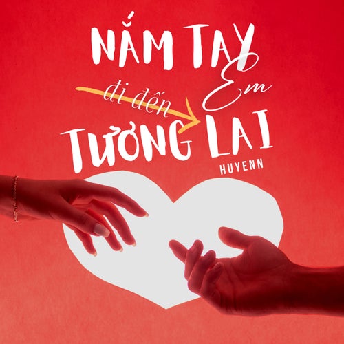 Nắm Tay Em Đi Đến Tương Lai