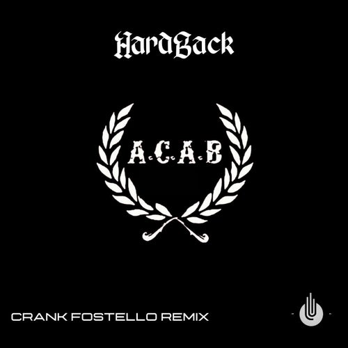 A.C.A.B (Crank Fostello Remix)