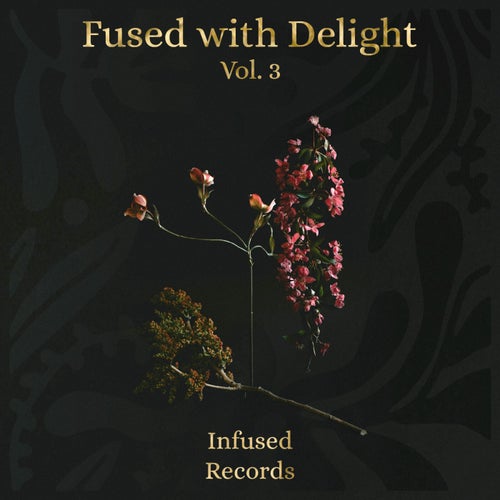 Fused With Delight Vol.3