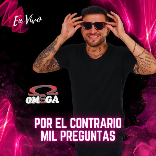 POR EL CONTRARIO / MIL PREGUNTAS (En Vivo)