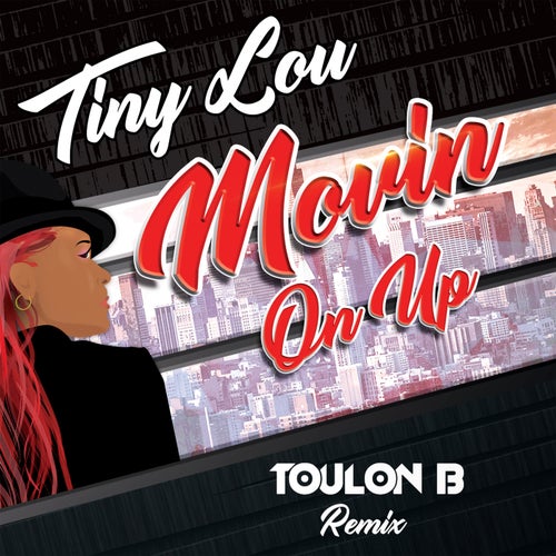 Movin' On Up (Toulon B Remix)
