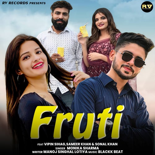Fruti (feat. Sonal Khan, Sameer Khan & Vipin Sihag)