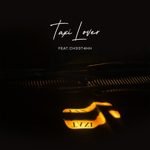 TAXI LOVER (feat. CH33T4HH) (Extended)