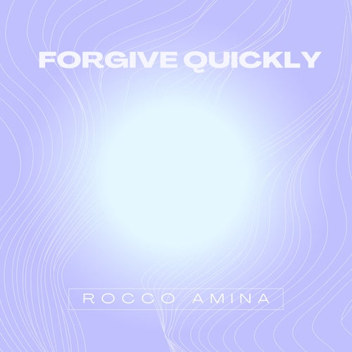Forgive quickly
