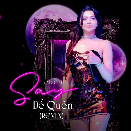 Say Để Quên (Remix)