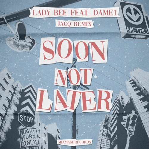 Soon Not Later (feat. Dame1) [Jacq Remix]