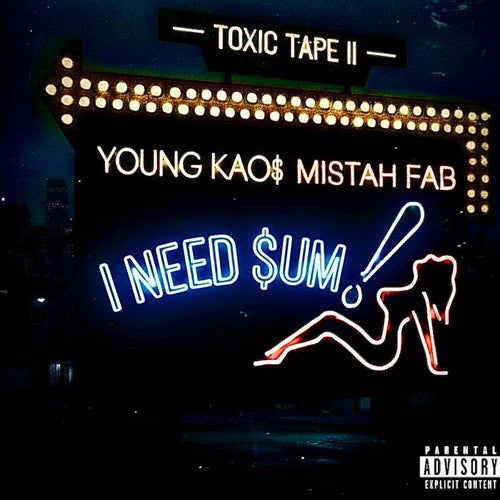 I NEED SUM (feat. Mistah F.A.B.)