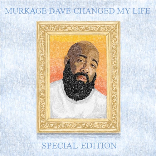 Murkage Dave Changed My Life: Special Edition