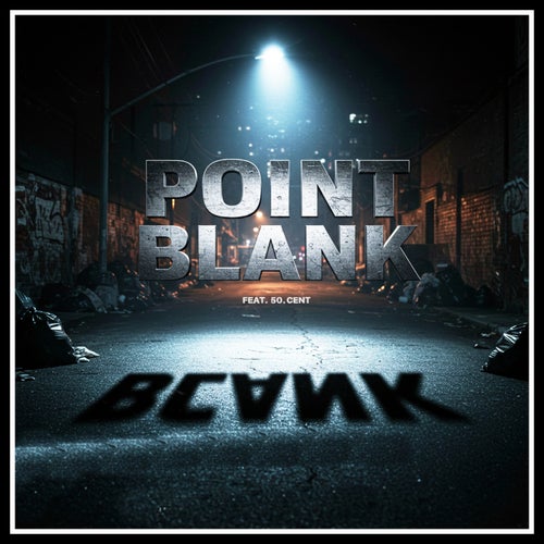 POINT BLANK (feat. 50 Cent)