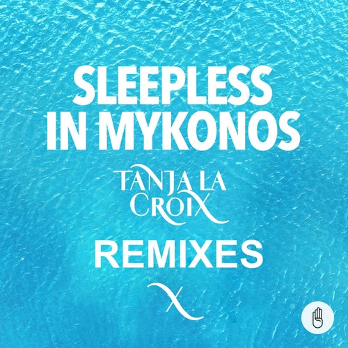 Sleepless In Mykonos (Remixes)