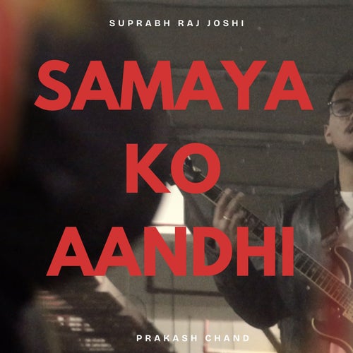 Samaya Ko Aandhi