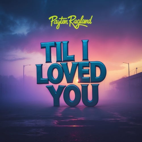 Til I Loved You