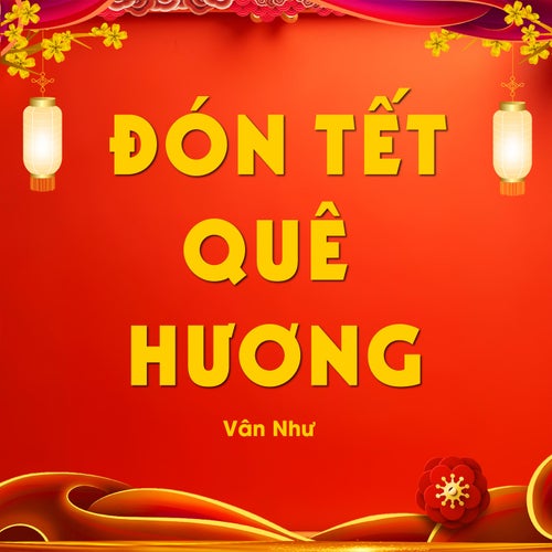 Đón Tết Quê Hương (Remix)