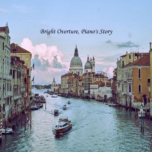 Bright Overture, Piano's Story