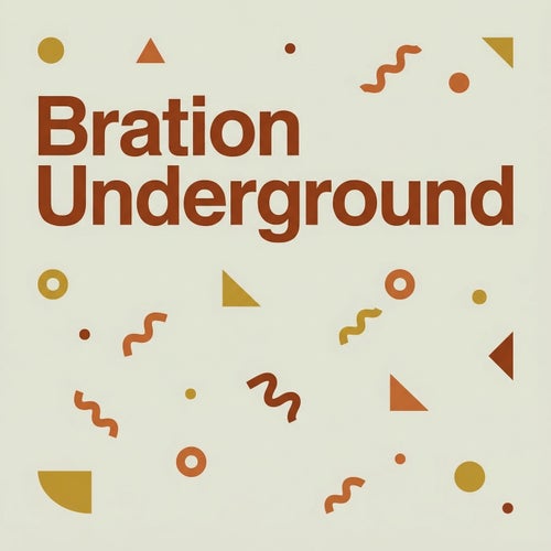 Bration Underground