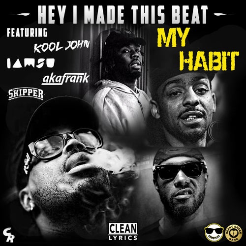 My Habit (feat. Kool John, Iamsu!, akaFrank & Skipper) - Single