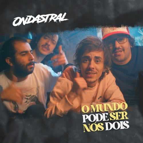 O Mundo Pode Ser nós Dois