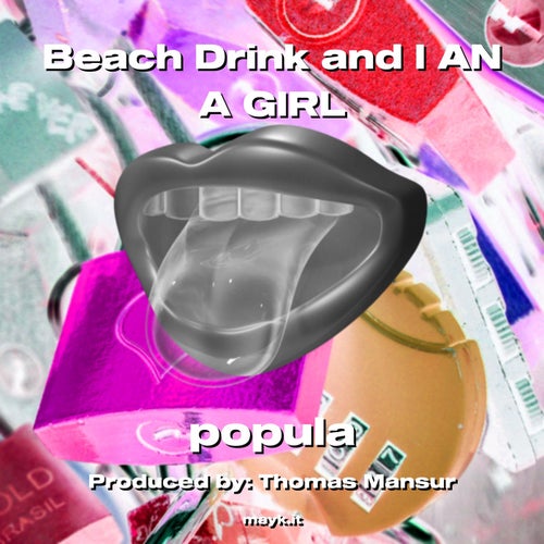 Beach Drink and I AN A GIRL